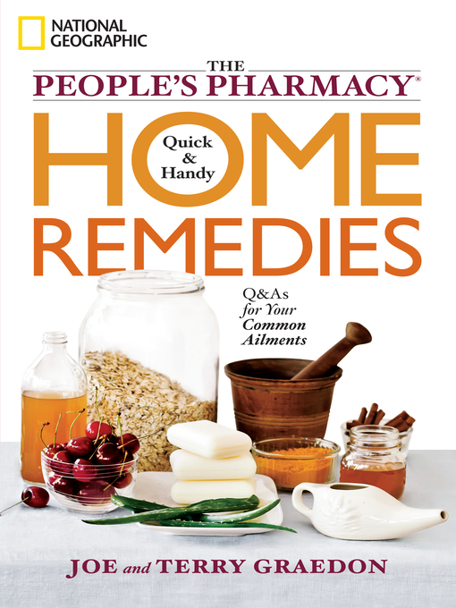 Title details for The People's Pharmacy Quick and Handy Home Remedies by Joe Graedon - Available